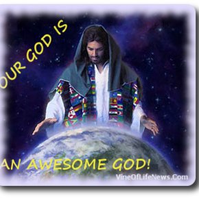 Our God IS an AWESOME GOD!